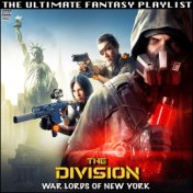 The Division War Lords Of New York The Ultimate Fantasy Playlist