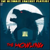 The Howling The Ultimate Fantasy Playlist