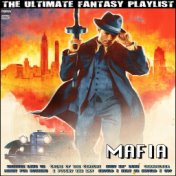 Mafia The Ultimate Fantasy Playlist