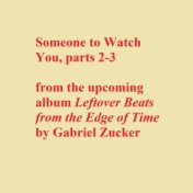 Someone to Watch You, Parts 2-3 (Single Version)