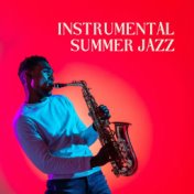 Instrumental Summer Jazz: Elegant Heat Wave Afternoon Jazz to Feel Cool