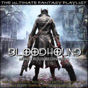 Bloodhound Monstrous Beginnings The Ultimate Fantasy Playlist