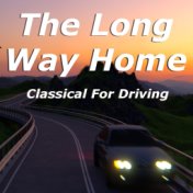 The Long Way Home: Classical For Driving
