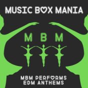 MBM Performs EDM Anthems