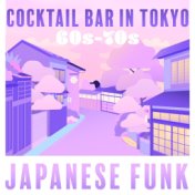 Cocktail Bar in Tokyo (60s-70s Japanese Jazz Funk Music, Asian Citypop, Funky Lounge, Oldschool Vibes)