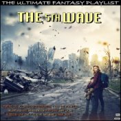 The 5th Wave The Ultimate Fantasy Playlist