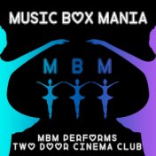 MBM Performs Two Door Cinema Club