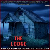 The Lodge The Ultimate Fantasy Playlist