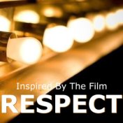 Inspired By The Film "Respect"