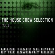 The House Crew Selection, Vol. 9