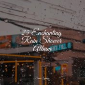 25 Enchanting Rain Shower Album