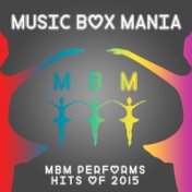 MBM Performs Hits of 2015