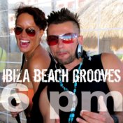 Ibiza Beach Grooves 6 pm