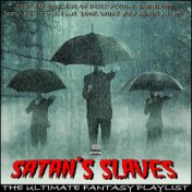 Satan's Slaves The Ultimate Fantasy Playlist