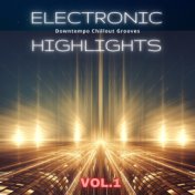 Electronic Highlights, Vol. 1 (Downtempo Chillout Grooves)