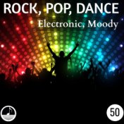 Rock Pop Dance 50 Electronic, Moody