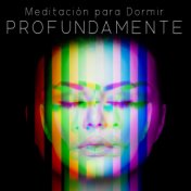 Meditación para Dormir Profundamente