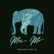 Mrs Mr (Remixes, Pt. 3)