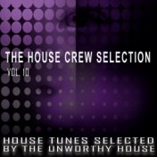 The House Crew Selection, Vol. 10