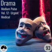 Drama 93 Medium Pulse v12 Urgent, Medical