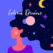 Colored Dreams - Calm Sleep Music, Chill, Slow Deep Sleep Sounds