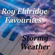 Stormy Weather Roy Eldridge Favourites