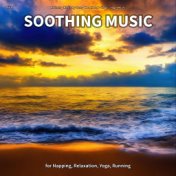 #01 Soothing Music for Napping, Relaxation, Yoga, Running