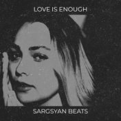 Love Is Enough