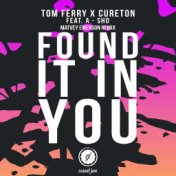 Found It in You (Matvey Emerson Remix) [feat. a-Sho]