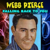 WEBB PIERCE FALLING BACK TO YOU (Country Hits)