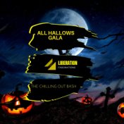 All Hallows Gala: The Chilling Out Bash