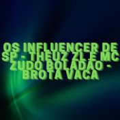 Os Influencer de Sp Brota Vaca