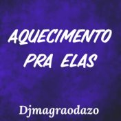 Aquecimento pra elas