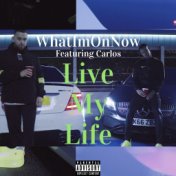 Live My Life (feat. Carlos)