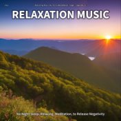 #01 Relaxation Music for Night Sleep, Relaxing, Meditation, to Release Negativity