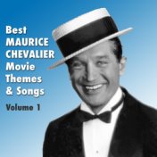 Best MAURICE CHEVALIER Movie Themes & Songs, Vol. 1