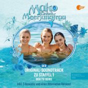Mako-Einfach Meerjungfrau - Der Original-Soundtrack Zu Staffel 1 Der TV-Serie (Inkl. Acoustic Und Einer Alternative-Version)