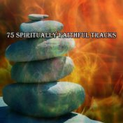 75 Spiritually Faithful Tracks