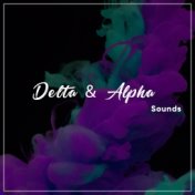 13 Delta & Alpha Sounds