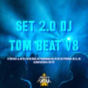 Set 2.0 Dj Tom Beat V8