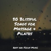 50 Blissful Songs for Massage & Pilates