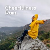 Cheerfulness Rain