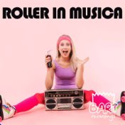 Roller in Musica