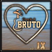 Coração de Bruto, Vol. IX