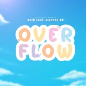 Over Love: Hinooka Rei (Overflow Ending)