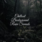 Chillout Background Rain Sounds