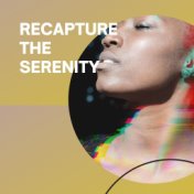 Recapture the Serenity