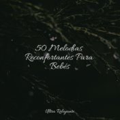 50 Melodías Reconfortantes Para Bebés