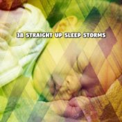 38 Straight Up Sleep Storms