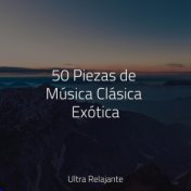 50 Piezas de Música Clásica Exótica